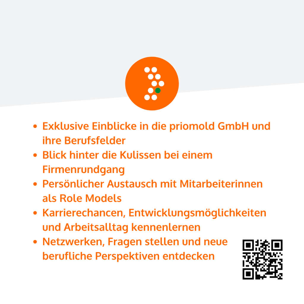 Programm zum Unternehmenseinblick bei priomold mit Firmenrundgang, Role Models und Informationen zu Karrierechancen